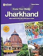 Arihant Know Your State Jharkhand Book 2025 | Latest Edition for JPSC, JSSC and State Govt Exams | With PYQs, MCQs, Budget 2025-26, Coloured Maps | Jharkhand General Knowledge in English