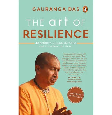 The Art Of Resilience : 40 Stories To Uplift The Mind And Transform The Heart