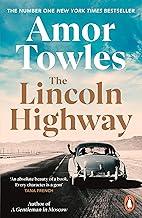 The Lincoln Highway: A New York Times Number One Bestseller