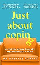 Just About Coping: A Real-Life Drama from the Psychotherapist's Chair