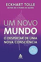 Um novo mundo: O despertar de uma nova consciência (Portuguese Edition)