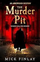 The Murder Pit - Arrowood Mystery 2