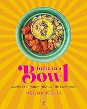 India in a Bowl: Complete Indian meals, the easy way