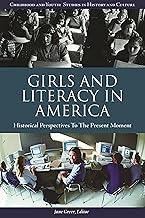 Girls and Literacy in America: Historical Perspectives to the Present (Childhood and Youth: Studies in Culture and History)