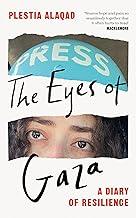 Eyes of Gaza:A Diary of Resilience