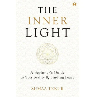 The Inner Light: A Beginner’S Guide To Spirituality And Finding Peace