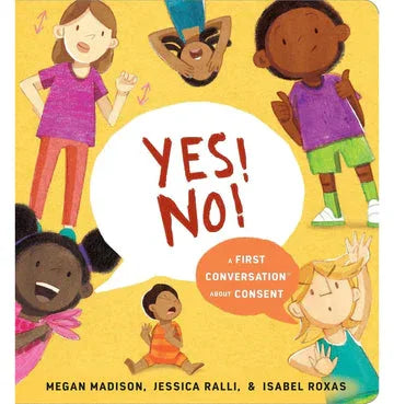 Yes! No!: A First Conversation About Consent
