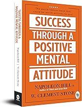 Success Through A Positive Mental Attitude