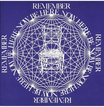 Be Here Now