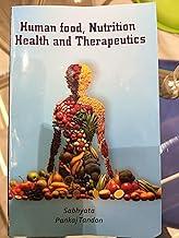 Human Food, Nutrition Health and Therapeutics book