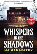Whispers in the Shadows | Paranormal Encounters of a Policeman | Stories inspired by chilling events