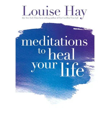 Meditations To Heal Your Life - Paperback
