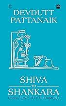 Shiva To Shankara