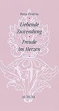 Liebende Zuwendung: Freude im Herzen (German Edition)
