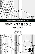 Malaysia and the Cold War Era (Routledge Studies in the Modern History of Asia)