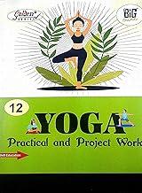 Golden Series Class 12 Yoga Practical & Project Work Book As Per The Syllabus Issued By CBSE [Paperback] Ashoka Publishing House