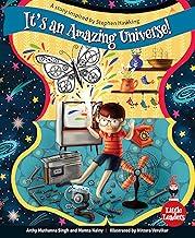 ITS AN AMAZING UNIVERSE: A STORY INSPIRED BY STEPHEN HAWKING ( LITTLE LEADERS SERIES )