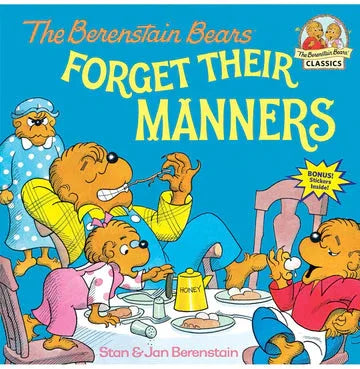The Berenstain Bears Forget Their Manners