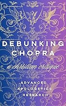 Debunking Chopra: A Christian Critique