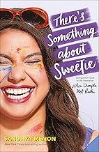 THERE'S SOMETHING ABOUT SWEETIE