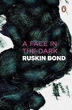 Face In The Dark & Other Haunt: Collected Stories of the Supernatural