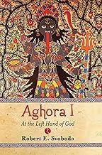 Aghora: At The Left Hand Of God