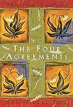 The Four Agreements by Don Miguel Ruiz | A Practical Guide to Personal Freedom, Wisdom & Inner Peace | Embrace Powerful Life Lessons for Happiness & Success