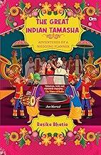 The Great Indian Tamasha - Adventures of A Wedding Planner