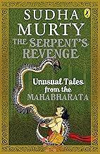 The Serpent's Revenge : Unusual Tales Fr: Unusual Tales from the Mahabharata