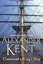 Command A King's Ship: (The Richard Bolitho adventures: 8): an enthralling and exciting Bolitho adventure from the master storyteller of the sea. You’ll want to dive right in!