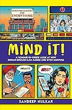 Mind it! A Tongue-in-Cheek Look at How Indian English Can Amuse and Even Confuse