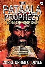 Son of Bhrigu: The Pataala Prophecy Book 1