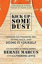 Kick Up Some Dust: Lessons on Thinking Big, Giving Back, and Doing It Yourself
