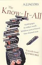 The Know-It-All: One Man's Humble Quest to Become the Smartest Person in the World