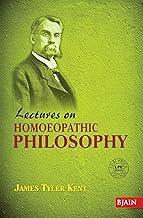 Lectures on Homeopathic Philosophy