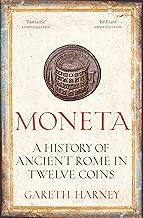 Moneta: A History of Ancient Rome in Twelve Coins