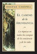 El camino de la abundancia: La riqueza en todos los campos de la conciencia y de la vida (Spanish Edition)