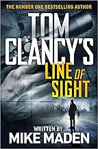 Tom Clancy's Line of Sight: THE INSPIRATION BEHIND THE THRILLING AMAZON PRIME SERIES JACK RYAN