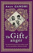 The Gift: Ten spiritual lessons for the modern world from my Grandfather, Mahatma Gandhi