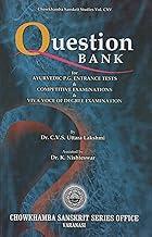 Question Bank For Ayurvedic Pg Entrance Test & Competitive Examinations & Viva Voce For Deg