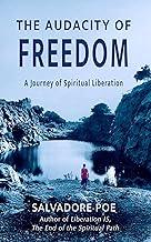 The Audacity of Freedom: A Journey of Spiritual Liberation
