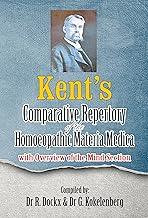Kent's Comparative Repertory of the Homeopathic Materia Medica with Overview of the Mind Section