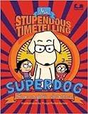 The Stupendous Time Telling Superdog
