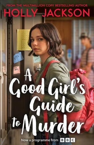 A Good Girl's Guide to Murder: Now a major BBC3 and iPlayer series - based on the original YA Crime Thriller and TikTok sensation!: Book 1