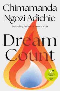 Dream Count: A searing new novel by the bestselling and award-winning author of Americanah; Longlisted for the Women‰۪s Prize for Fiction 2025