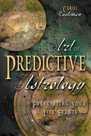 The Art of Predictive Astrology: Forcasting Your Life Events