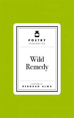 Poetry Prescription: Wild Remedy