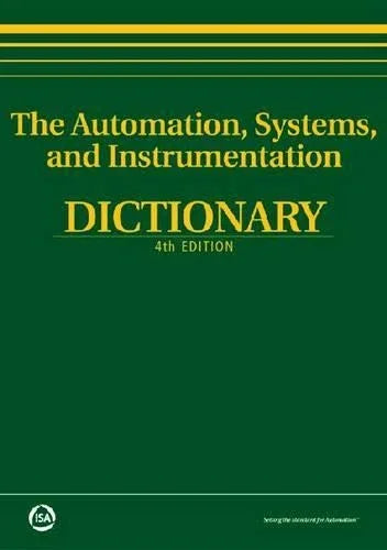 The Automation, Systems, and Instrumentation Dictionary