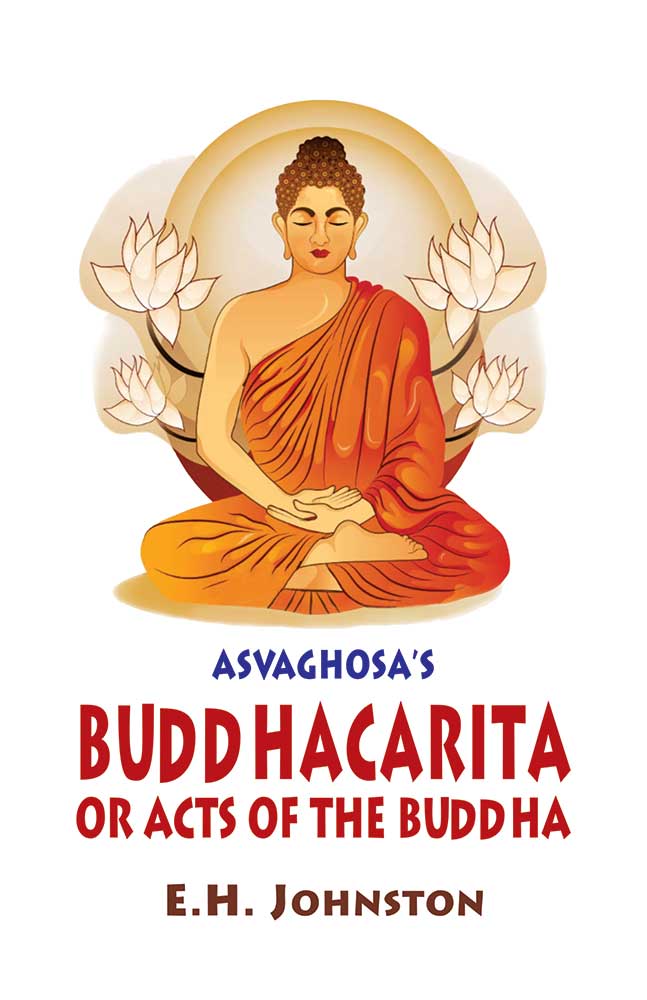 Asvaghosa's Buddhacarita or Acts of the Buddha