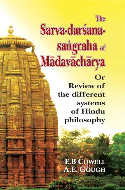 The Sarva-Darsana-Sangraha of Madhavacharya
